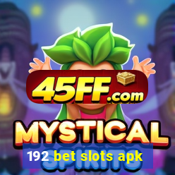 192 bet slots apk